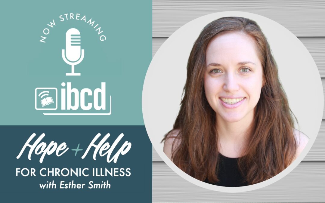Hope + Help for Chronic Illness with Esther Smith