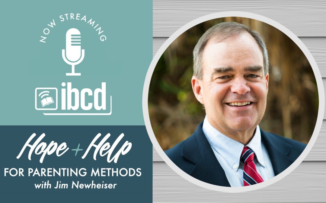 Hope + Help for Parenting Methods with Jim Newheiser