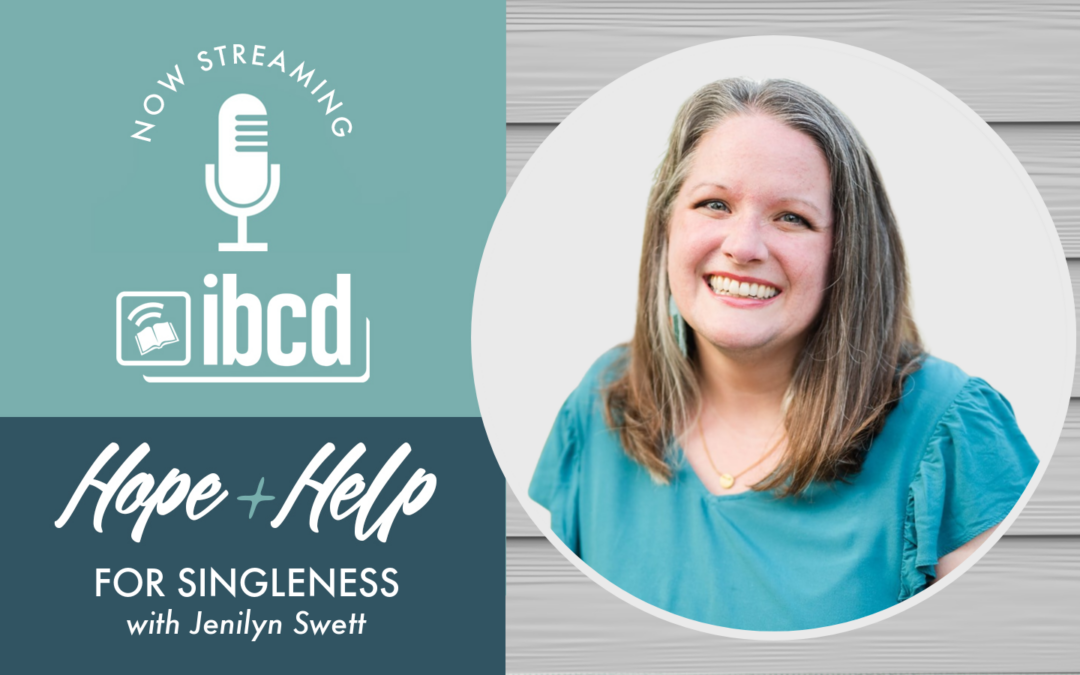 Hope + Help for Singleness with Jenilyn Swett