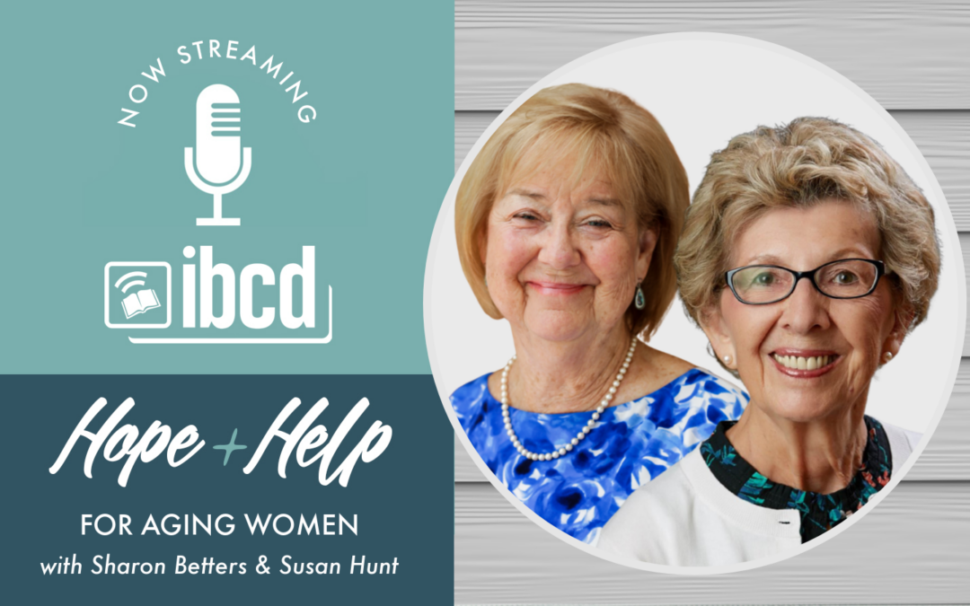 Hope + Help for Aging Women with Sharon Betters & Susan Hunt