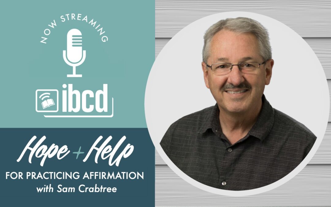 Hope + Help for Practicing Affirmation with Sam Crabtree