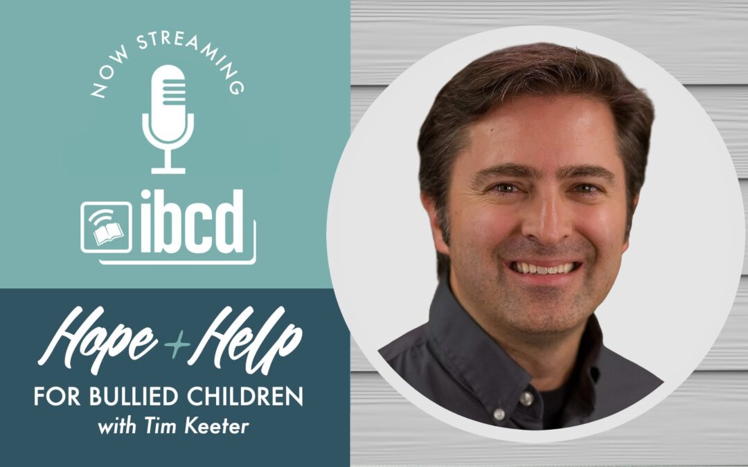 Hope + Help for Bullied Children with Tim Keeter