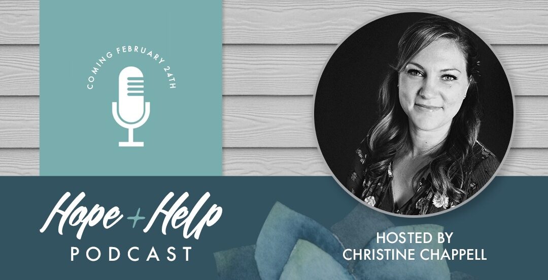Introducing the Hope + Help Podcast