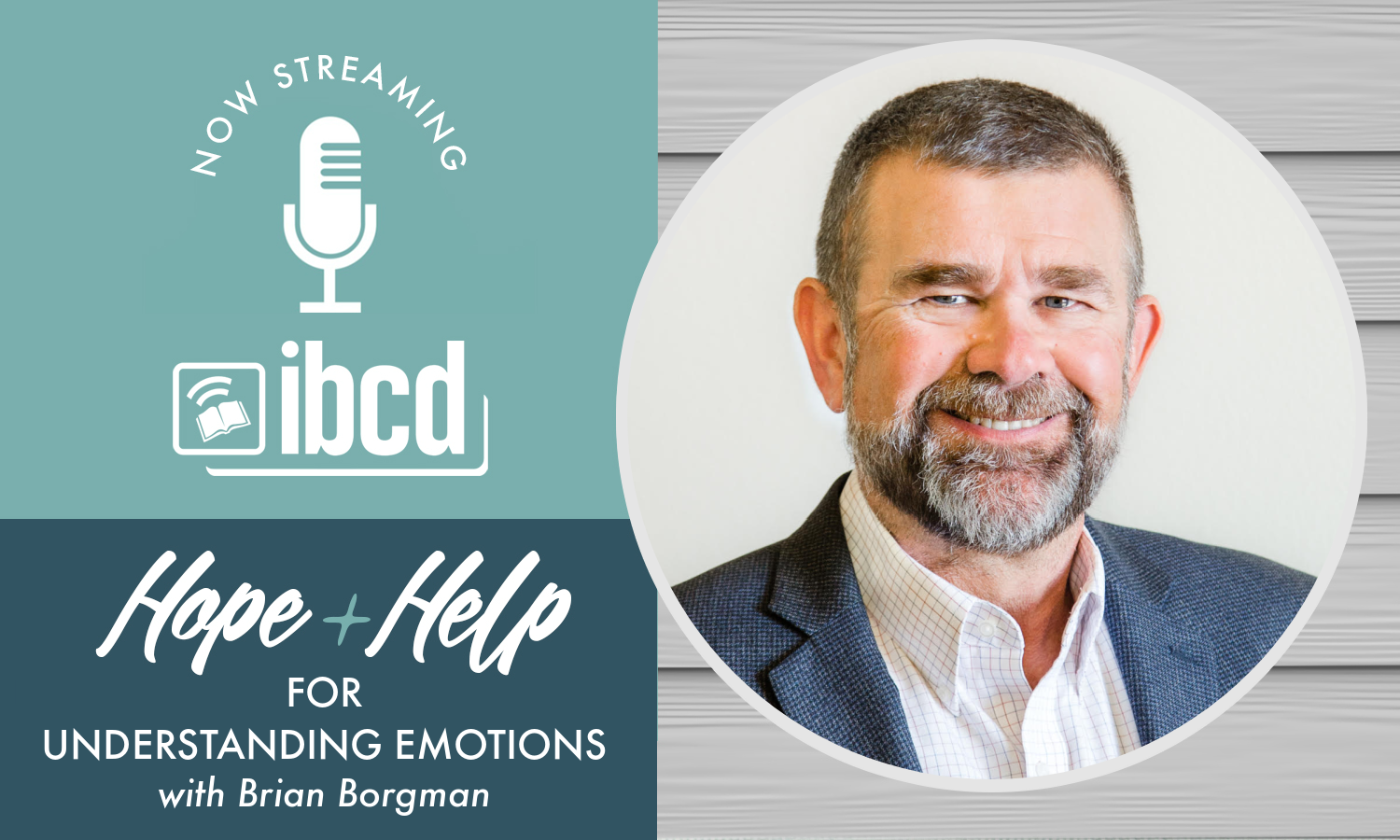 Hope + Help for Understanding Emotions with Brian Borgman | IBCD